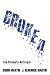 BROKEN: The Ultimate Betrayal