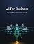 Ai For Business: The Strate...