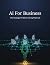 Ai For Business: The Strate...