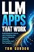 LLM Apps That Work: Build R...