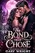 The Bond That Chose: A Para...
