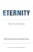 ETERNITY: How to Live Forever