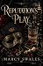 Reputation's Play