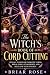 The Witch's Book of Cord Cu...