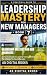 Leadership Mastery for New ...