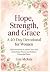 Hope, Strength, and Grace A...