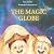 The Magic Globe: Olivia and...