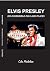 ELVIS PRESLEY: 200 INCREDIB...