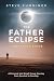 The Father Eclipse Companion Guide by Steve Cummings
