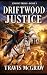 Driftwood Justice: Classic ...