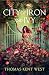 City of Iron and Ivy by Thomas Kent West City of Iron and Ivy by Thomas Kent West