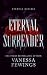 Eternal Surrender by Vanessa Fewings Eternal Surrender by Vanessa Fewings