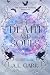 Of Death and Souls by A.L. Garr Of Death and Souls by A.L. Garr