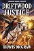 Driftwood Justice: Classic ...