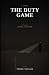 The Duty Game: A Cold War S...
