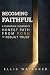 Becoming Faithful: A Christ...