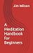 A Meditation Handbook for B...
