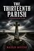 The Thirteenth Parish: A Dunsby Crossroads Novella (Lincolnshire Dark)