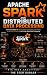 Apache Spark and Distribute...
