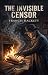 The Invisible Censor