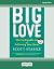 Big Love: The Undeniable Jo...
