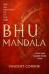 BHU MANDALA: A journey to the edges of the known world. A story you once knew, and somehow forgot. (BHU MANDALA CODEX Book 1)