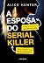 A esposa do serial killer