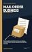 Mail Order Business: The Co...