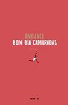 Bom Dia Camaradas