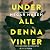 Under all denna vinter - Romanen by Negar Naseh