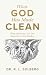 What God Has Made Clean: Wh...