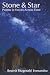 Stone & Star: Poems in Voic...