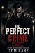 The Perfect Crime (The Perf...
