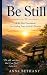 Be Still: A 30-Day Devotion...