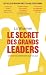 Le secret des grands leader...