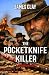 The Pocketknife Killer: A W...