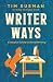 Writer Ways: A Helpful Guid...