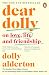 Dear Dolly: On Love, Life and Friendship