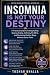 Insomnia Is Not Your Destin...