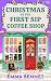 Christmas at the First Sip Coffee Shop by Emma Bennet Christmas at the First Sip Coffee Shop by Emma Bennet