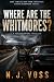 Where Are The Whitmores?