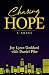 Chasing Hope by Joy Lynn Goddard Chasing Hope by Joy Lynn Goddard
