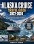 ALASKA CRUISE TRAVEL GUIDE 2027-2028 by Robert P. Benson