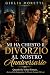 Mi Ha Chiesto Il Divorzio A...