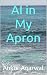 I in My Apron: How One Smal...