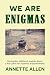 We are Enigmas
