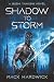 Shadow to Storm by Mack Hardwick