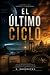 EL ÚLTIMO CICLO: LA MENTIRA...