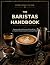 The Baristas Handbook