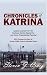 Chronicles of Katrina: Less...